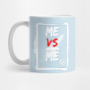 Me versus me motivation design Mug